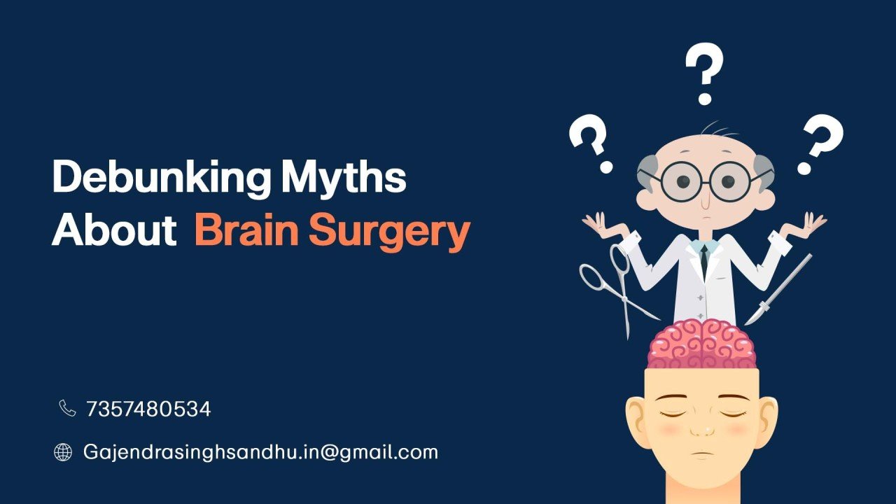 Brain Surgery Myths vs. Reality: What You Need to Know